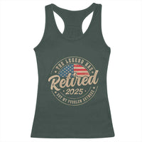 Funny Retirement Gifts Racerback Tank Top Legend Has Retired 2025 Not My Problem Anymore US Flag