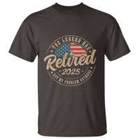 Funny Retirement Gifts T Shirt Legend Has Retired 2025 Not My Problem Anymore US Flag