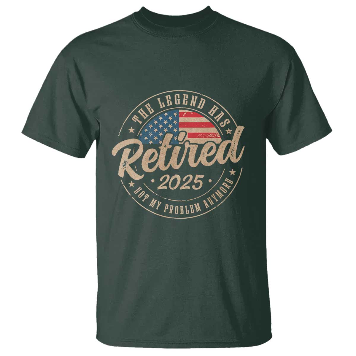 Funny Retirement Gifts T Shirt Legend Has Retired 2025 Not My Problem Anymore US Flag