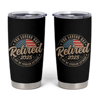 Funny Retirement Gifts Tumbler Cup Legend Has Retired 2025 Not My Problem Anymore US Flag