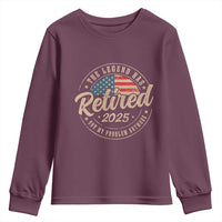 Funny Retirement Gifts Youth Sweatshirt Legend Has Retired 2025 Not My Problem Anymore US Flag