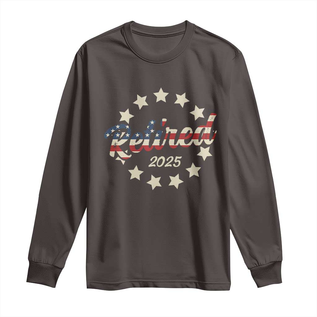 Retired 2025 Long Sleeve Shirt Retirement Gifts American Flag