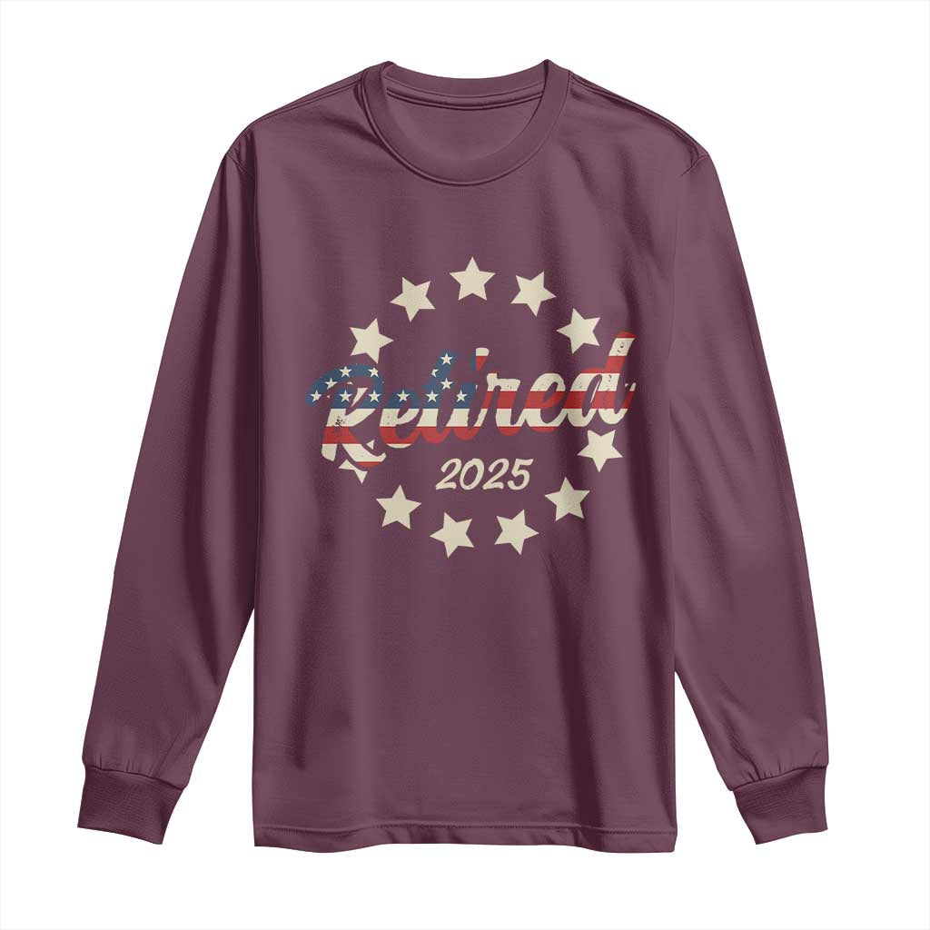 Retired 2025 Long Sleeve Shirt Retirement Gifts American Flag