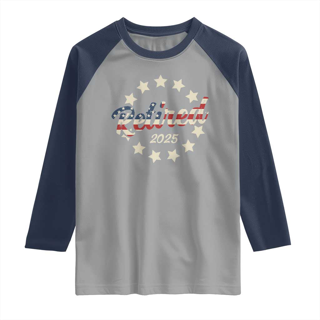 Retired 2025 Raglan Shirt Retirement Gifts American Flag