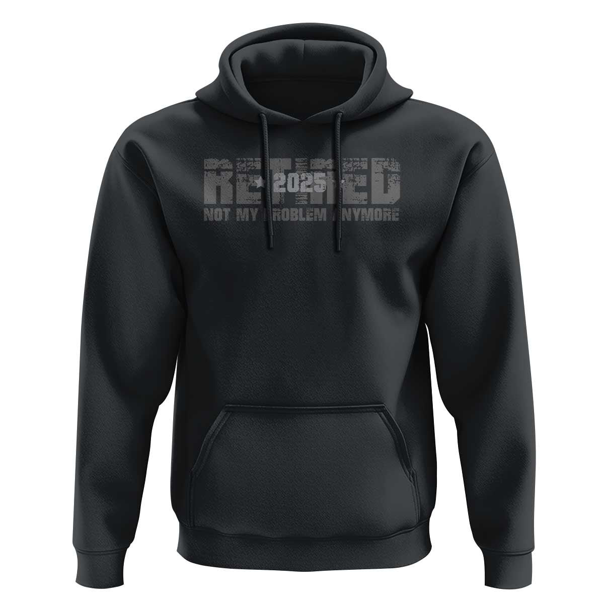 Retired Not My Problem Anymore Hoodie 2025 Retirement Gifts