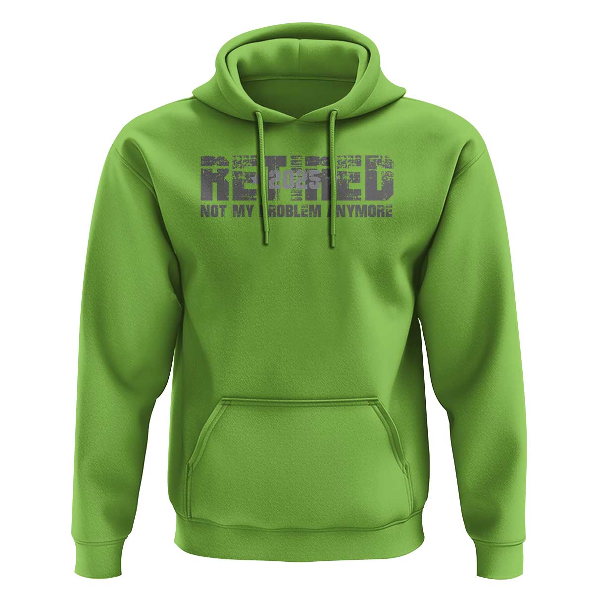 Retired Not My Problem Anymore Hoodie 2025 Retirement Gifts