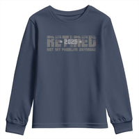 Retired Not My Problem Anymore Youth Sweatshirt 2025 Retirement Gifts