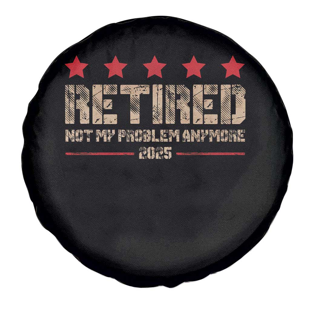 Vintage Retired 2025 Spare Tire Cover Not My Problem American Flag Retirement Gifts