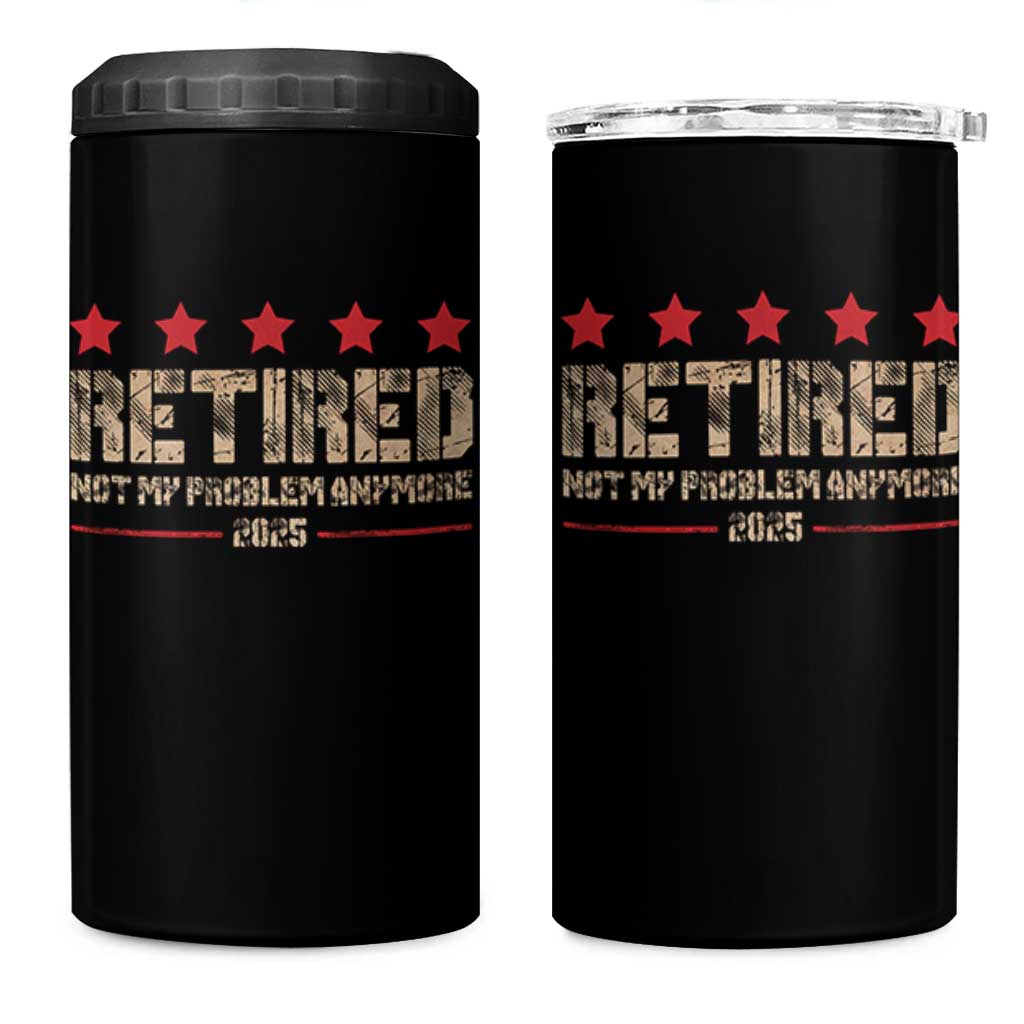 Vintage Retired 2025 4 in 1 Can Cooler Tumbler Not My Problem American Flag Retirement Gifts