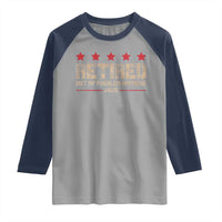Vintage Retired 2025 Raglan Shirt Not My Problem American Flag Retirement Gifts