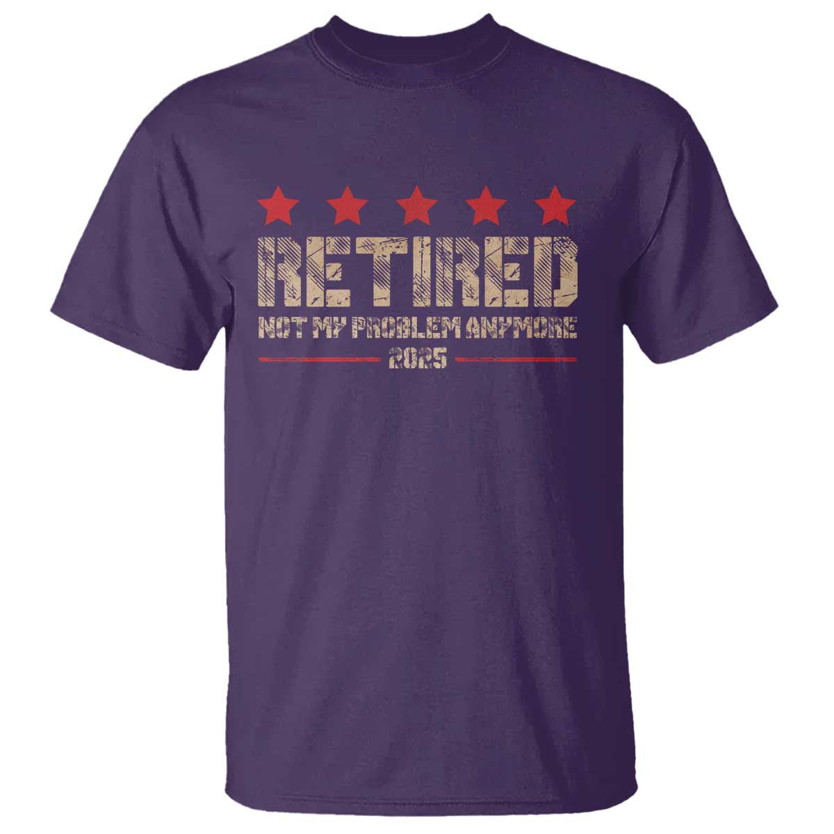 Vintage Retired 2025 T Shirt Not My Problem American Flag Retirement Gifts