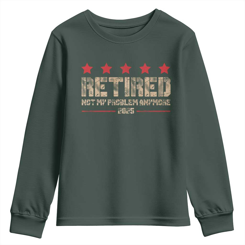 Vintage Retired 2025 Youth Sweatshirt Not My Problem American Flag Retirement Gifts