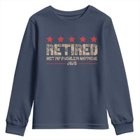 Vintage Retired 2025 Youth Sweatshirt Not My Problem American Flag Retirement Gifts