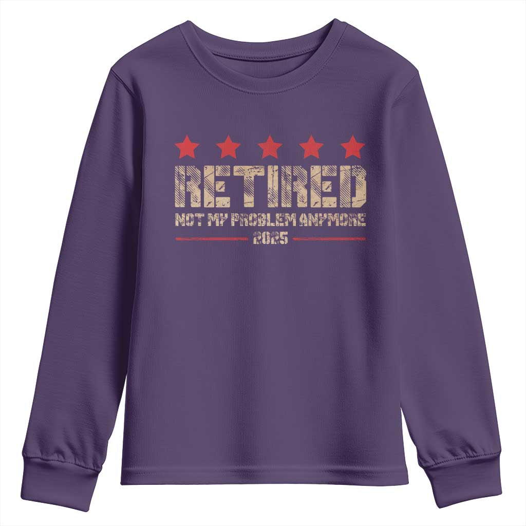 Vintage Retired 2025 Youth Sweatshirt Not My Problem American Flag Retirement Gifts