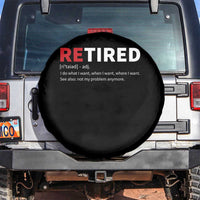 Funny Retirement Gifts Spare Tire Cover Retired Not My Problem Anymore I Do What I Want