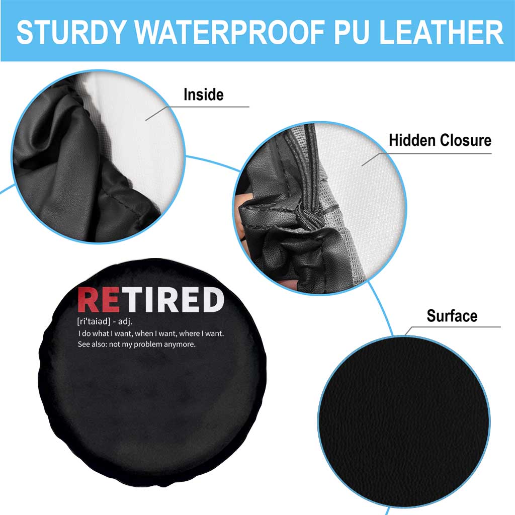 Funny Retirement Gifts Spare Tire Cover Retired Not My Problem Anymore I Do What I Want