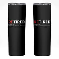 Funny Retirement Gifts Skinny Tumbler Retired Not My Problem Anymore I Do What I Want