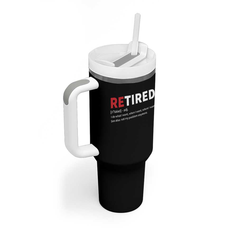 Funny Retirement Gifts Tumbler With Handle Retired Not My Problem Anymore I Do What I Want