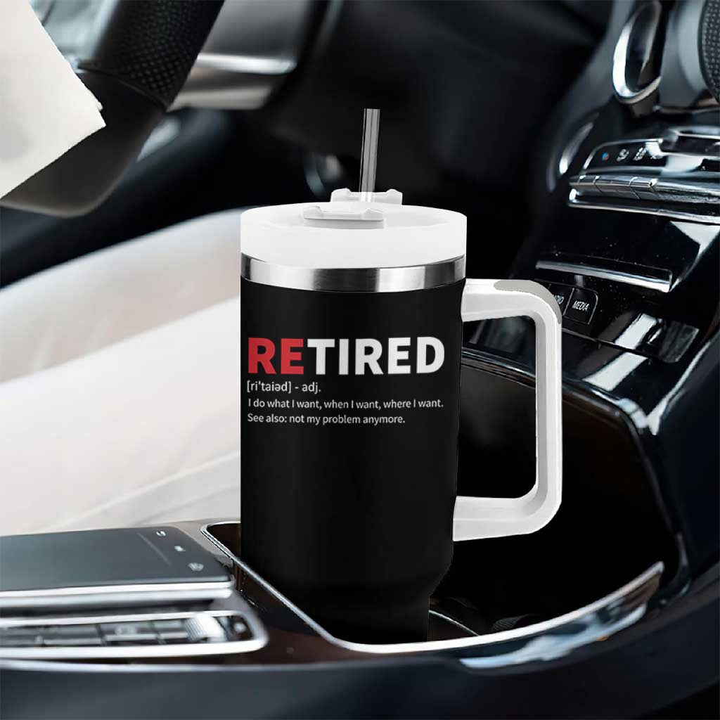 Funny Retirement Gifts Tumbler With Handle Retired Not My Problem Anymore I Do What I Want