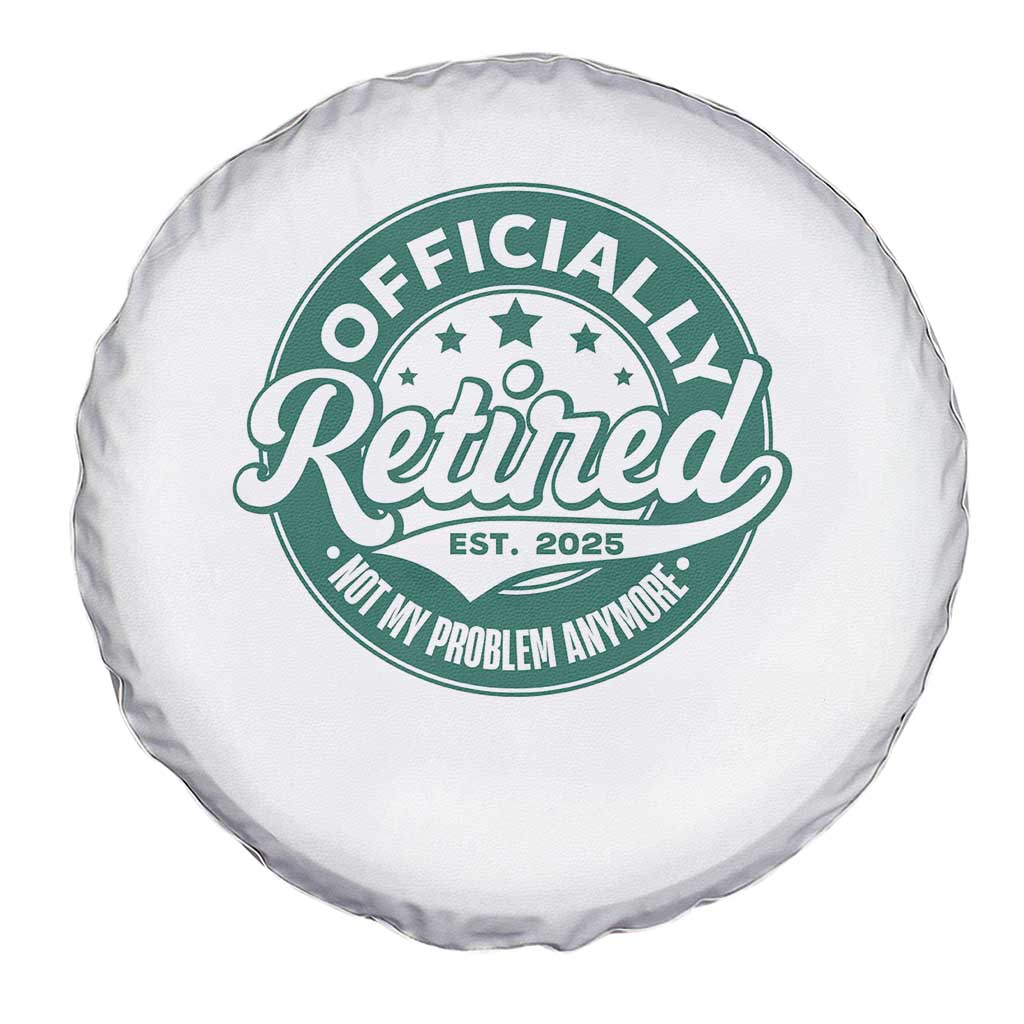 Vintage Retirement 2025 Spare Tire Cover Retired Not My Problem Anymore