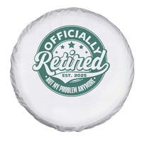 Vintage Retirement 2025 Spare Tire Cover Retired Not My Problem Anymore