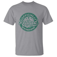 Vintage Retirement 2025 T Shirt Retired Not My Problem Anymore