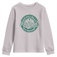 Vintage Retirement 2025 Youth Sweatshirt Retired Not My Problem Anymore
