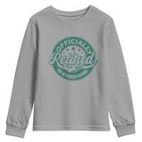 Vintage Retirement 2025 Youth Sweatshirt Retired Not My Problem Anymore