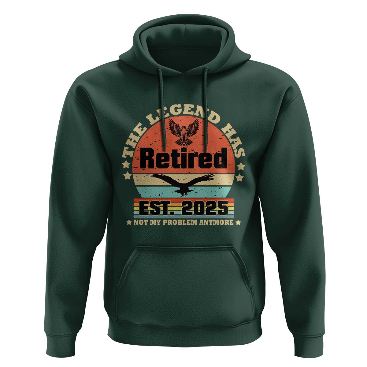 Vintage Retirement 2025 Hoodie Legend Has Retired Not My Problem Anymore