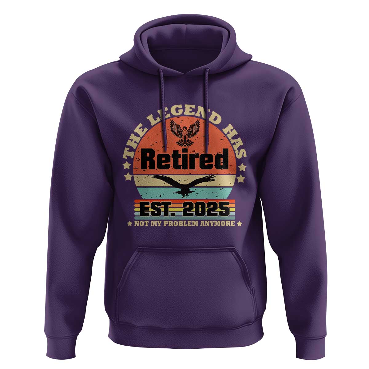 Vintage Retirement 2025 Hoodie Legend Has Retired Not My Problem Anymore