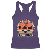 Vintage Retirement 2025 Racerback Tank Top Legend Has Retired Not My Problem Anymore