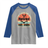 Vintage Retirement 2025 Raglan Shirt Legend Has Retired Not My Problem Anymore