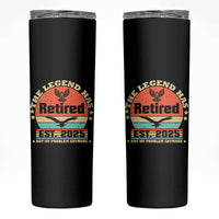 Vintage Retirement 2025 Skinny Tumbler Legend Has Retired Not My Problem Anymore