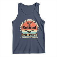 Vintage Retirement 2025 Tank Top Legend Has Retired Not My Problem Anymore