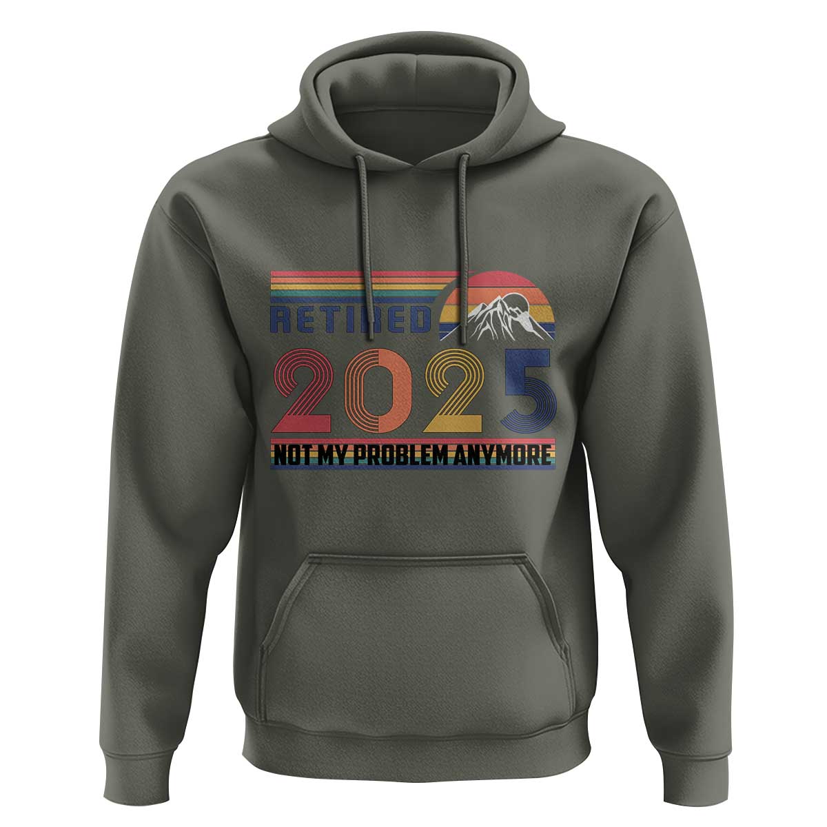 Retro Retired 2025 Hoodie Not My Problem Anymore