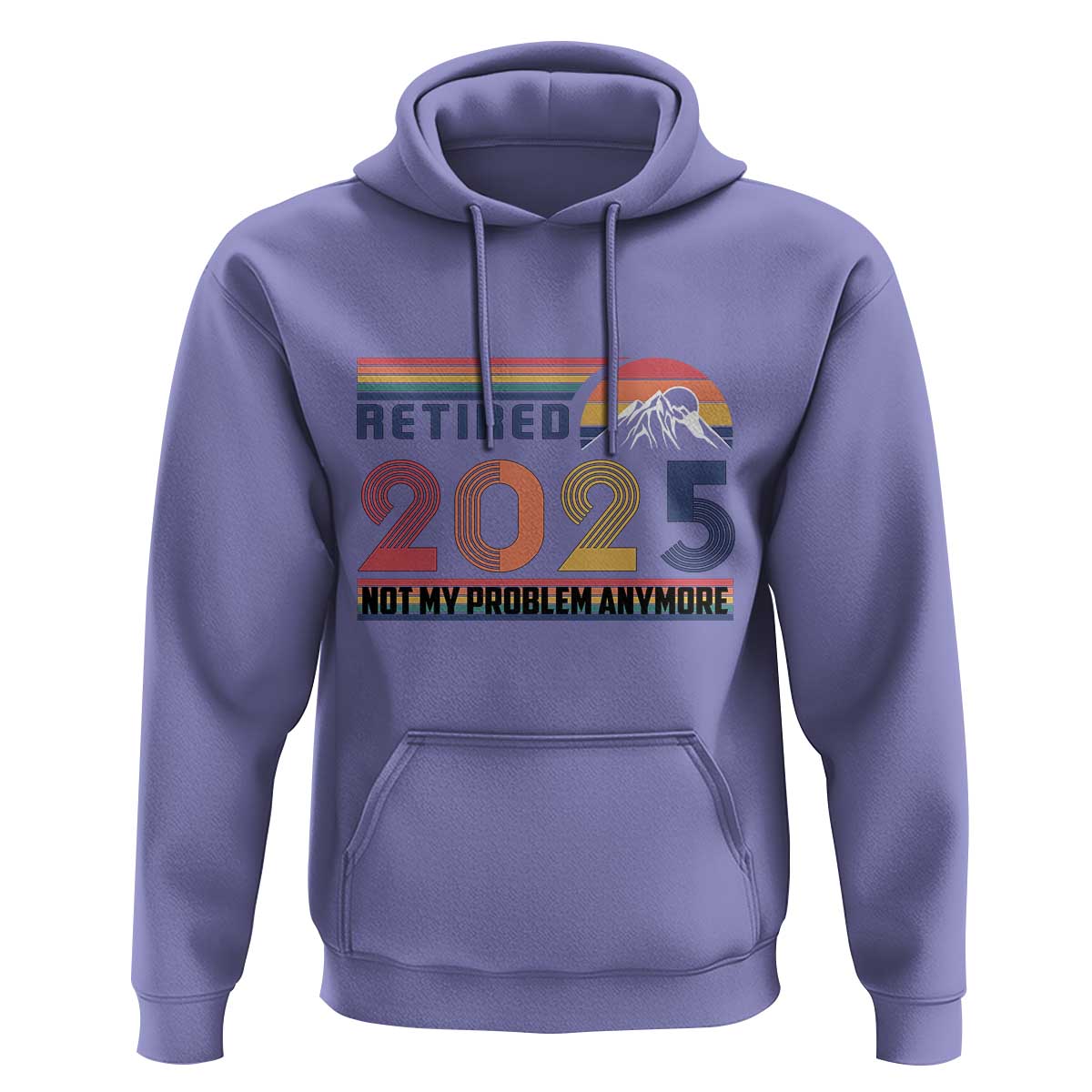 Retro Retired 2025 Hoodie Not My Problem Anymore