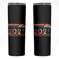 Retro Retired 2025 Skinny Tumbler Not My Problem Anymore