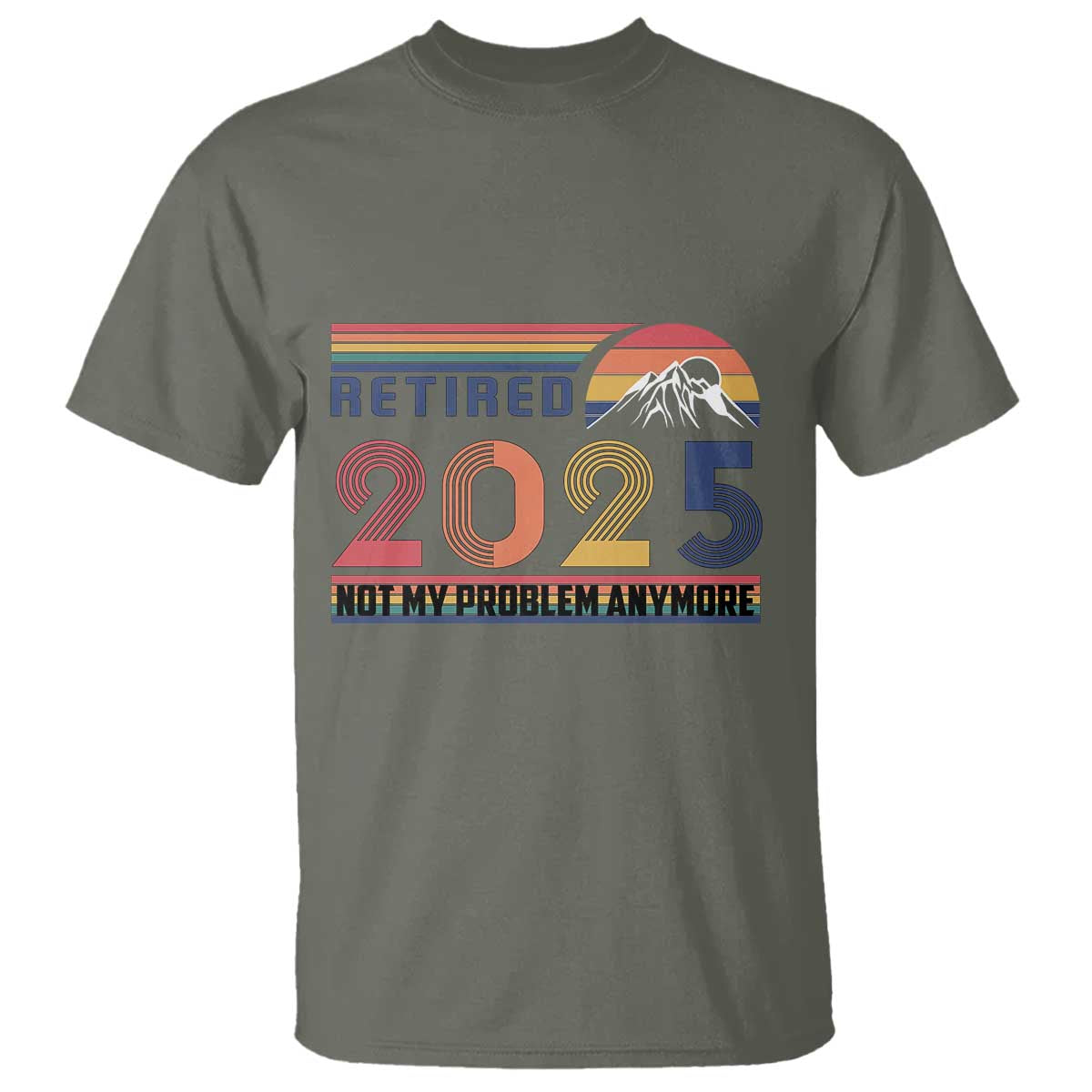 Retro Retired 2025 T Shirt Not My Problem Anymore