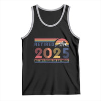 Retro Retired 2025 Tank Top Not My Problem Anymore
