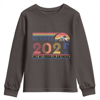 Retro Retired 2025 Youth Sweatshirt Not My Problem Anymore