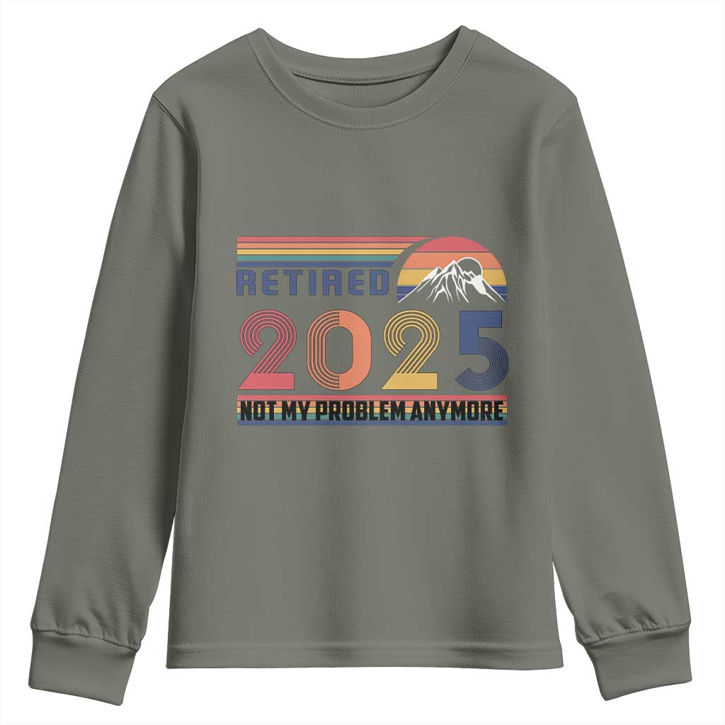 Retro Retired 2025 Youth Sweatshirt Not My Problem Anymore
