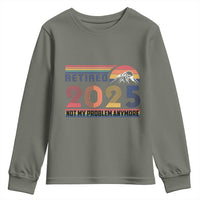 Retro Retired 2025 Youth Sweatshirt Not My Problem Anymore