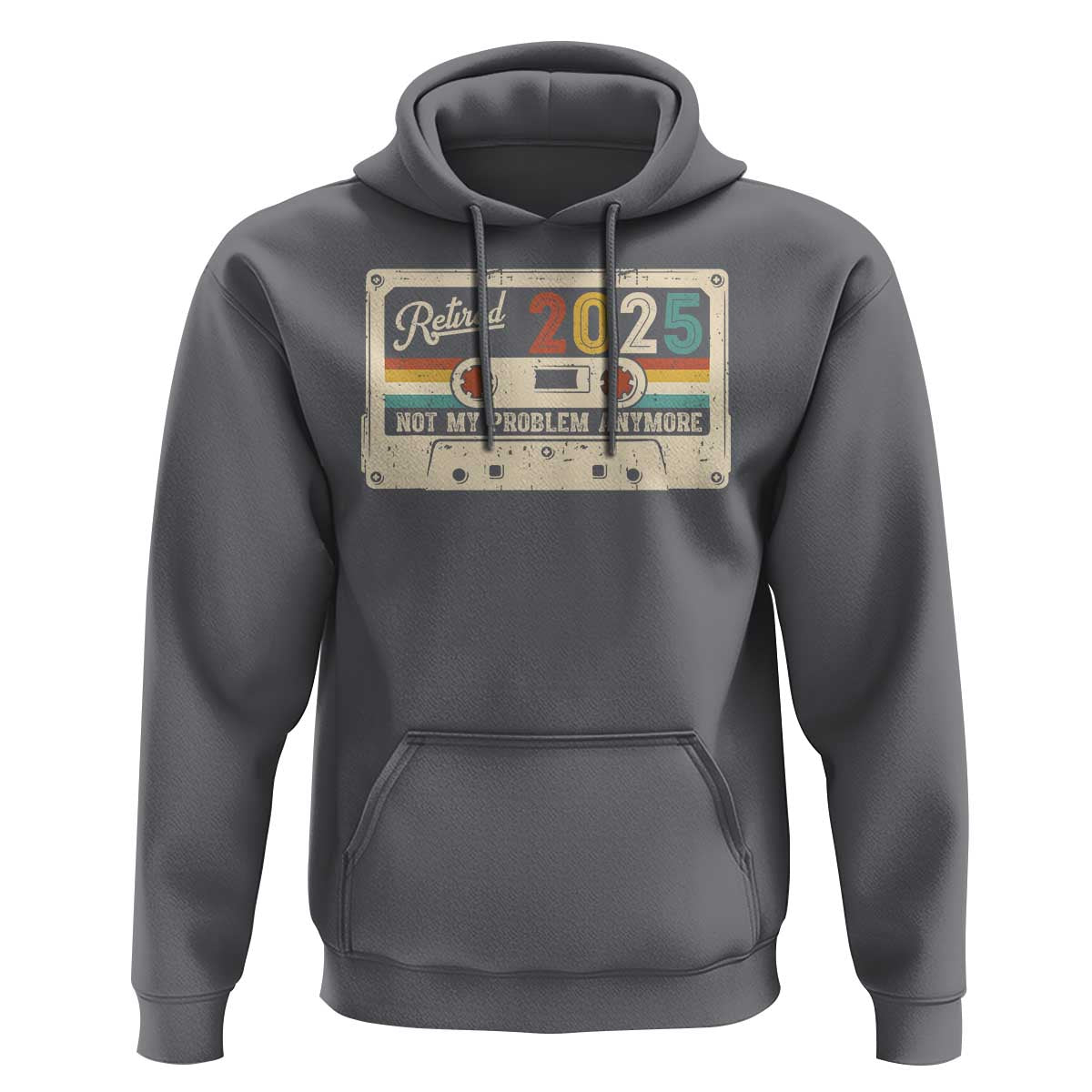 Retired 2025 Hoodie Not My Problem Anymore Retro Cassette