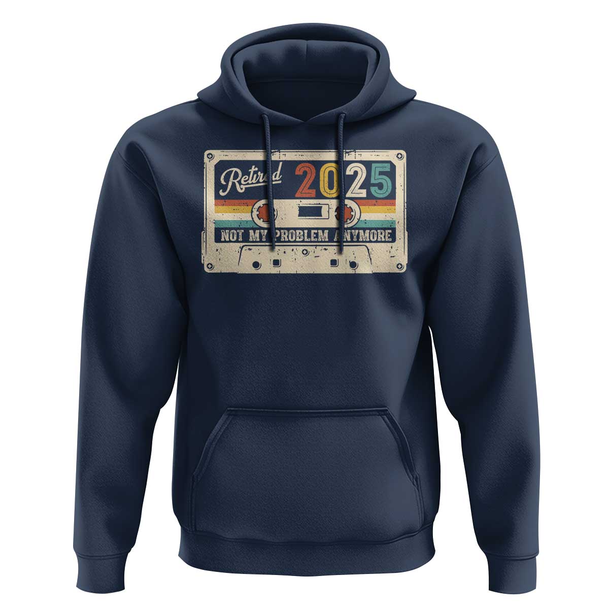 Retired 2025 Hoodie Not My Problem Anymore Retro Cassette