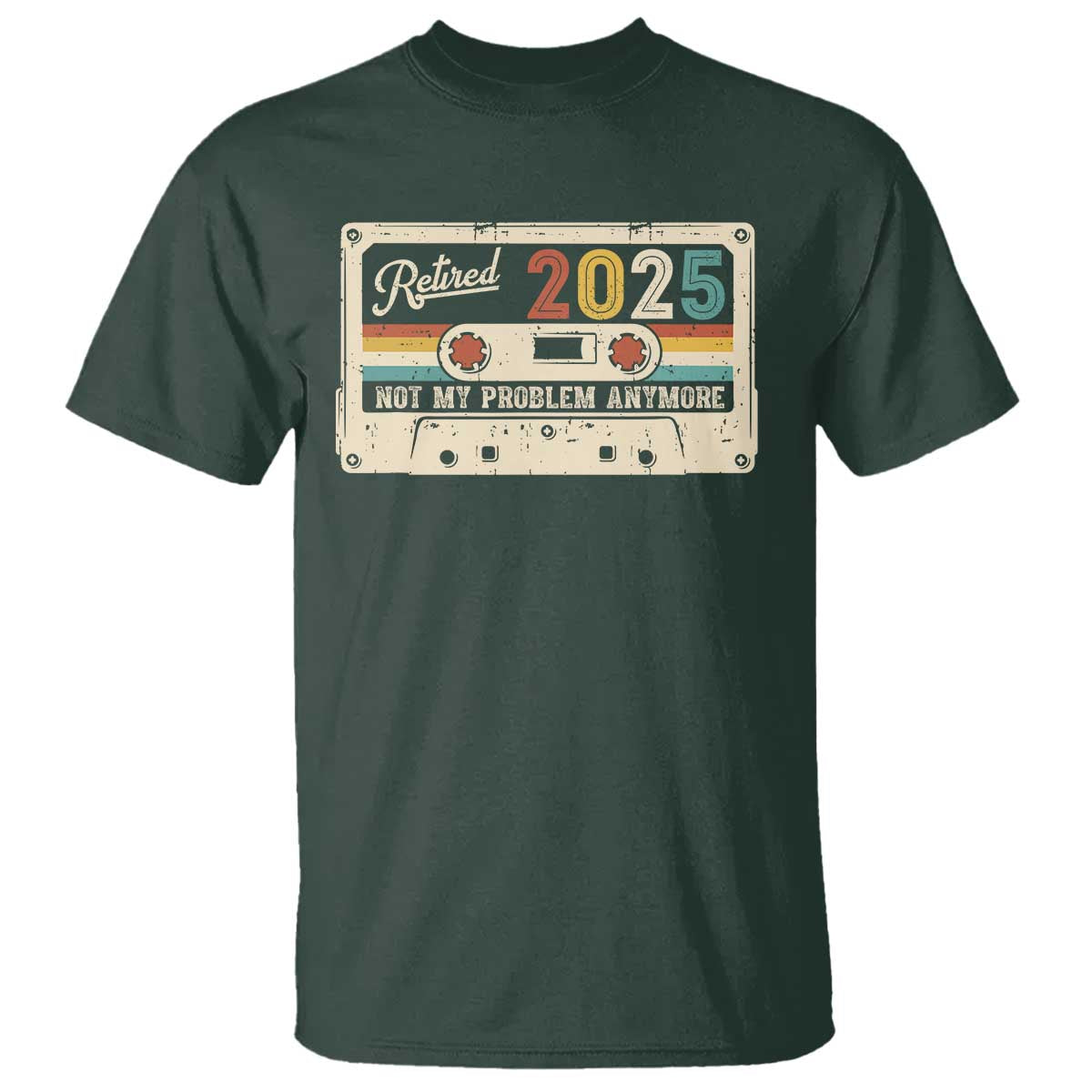 Retired 2025 T Shirt Not My Problem Anymore Retro Cassette