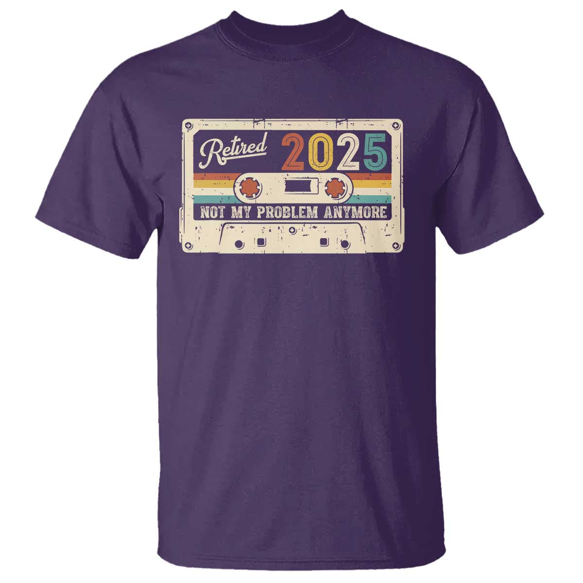 Retired 2025 T Shirt Not My Problem Anymore Retro Cassette