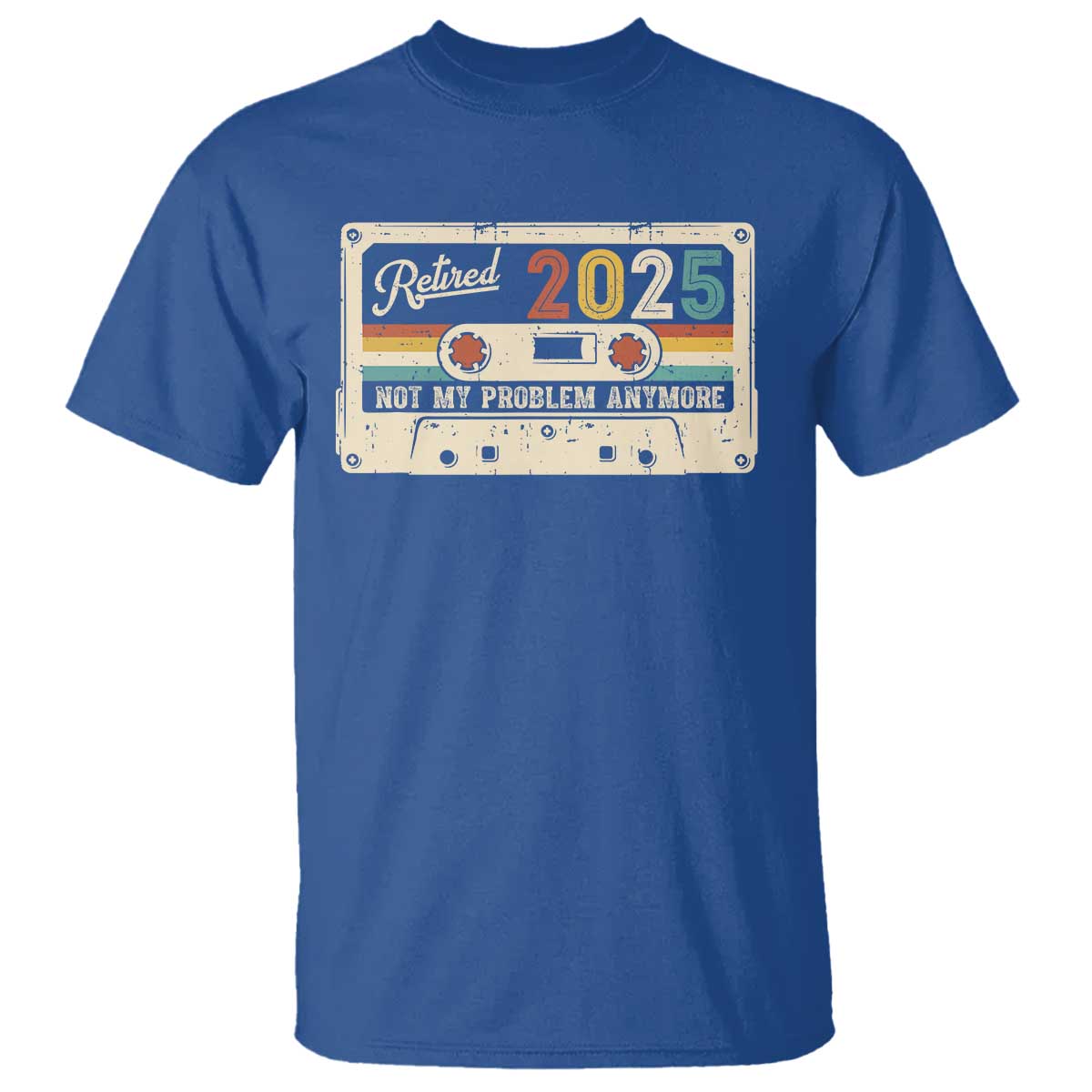 Retired 2025 T Shirt Not My Problem Anymore Retro Cassette