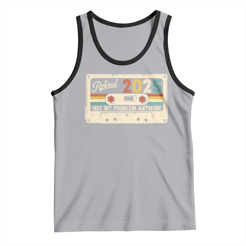 Retired 2025 Tank Top Not My Problem Anymore Retro Cassette