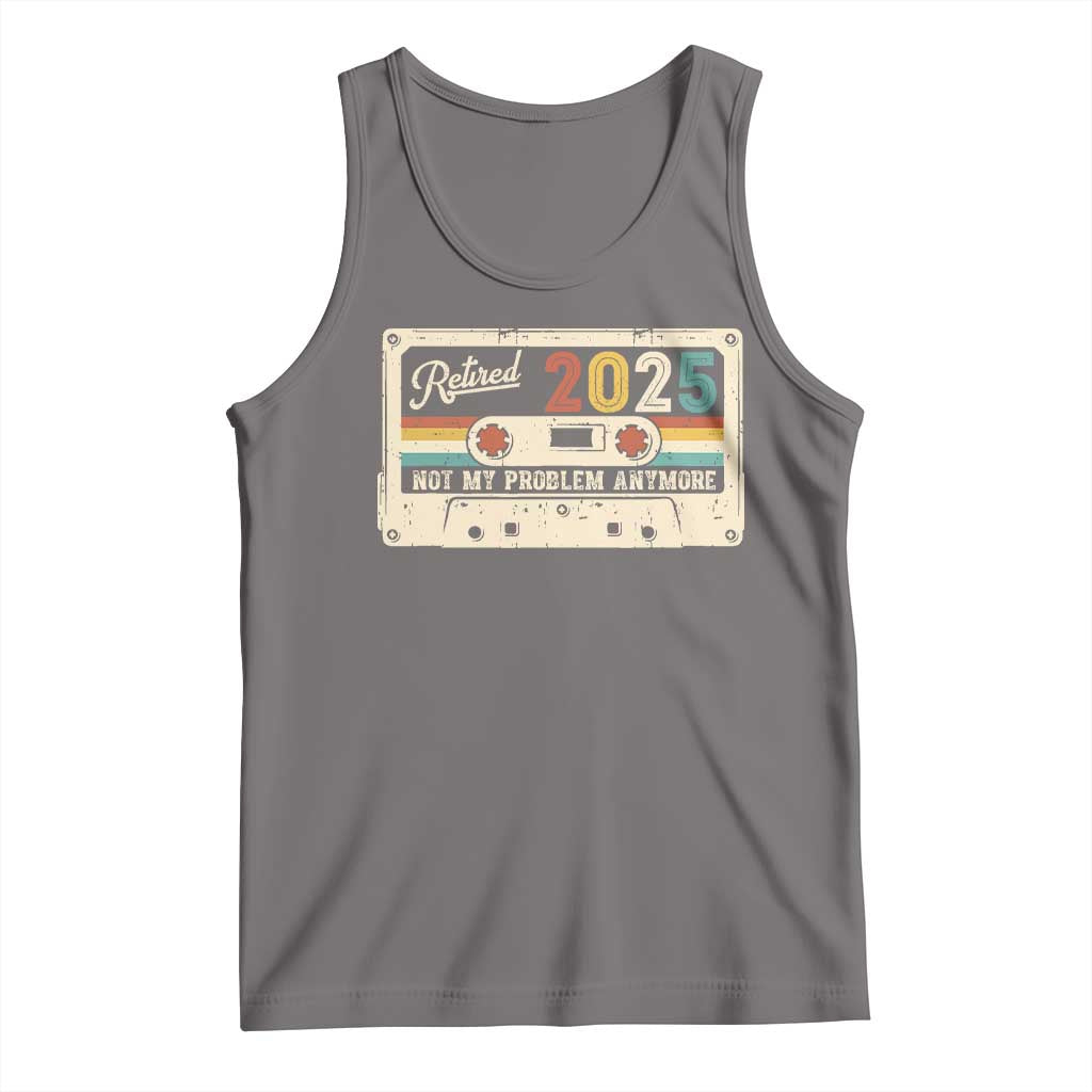 Retired 2025 Tank Top Not My Problem Anymore Retro Cassette