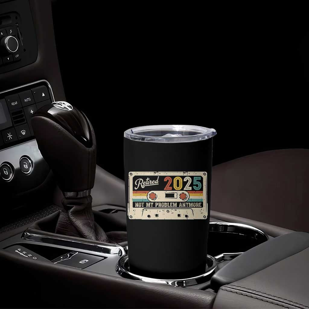 Retired 2025 Tumbler Cup Not My Problem Anymore Retro Cassette